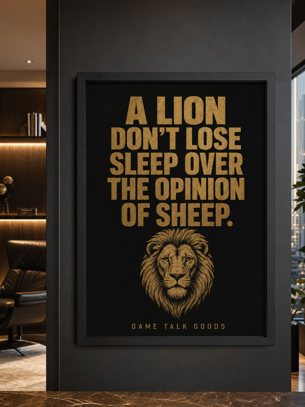 A Lion Don't Lose Sleep — Framed Print